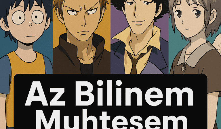 Az Bilinen Muhteşem Animeler – (5 Adet)