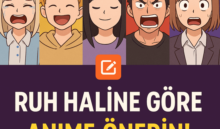 Ruh Haline Göre Hangi Anime’yi İzlemelisin?