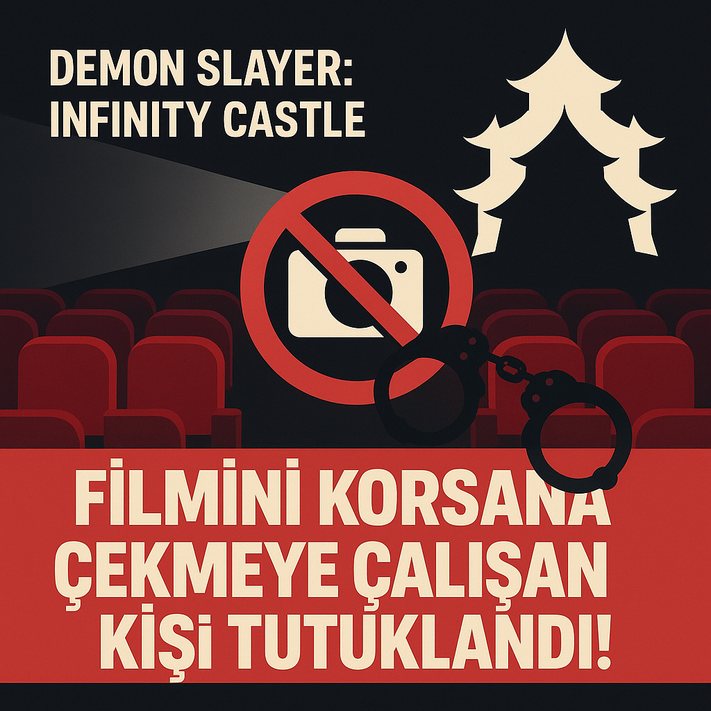 Demon Slayer: “Infinity Castle” Filmini Sinemada Gizlice Çekmeye Çalışan Kişi Tutuklandı! Demon Slayer: “Infinity Castle” Filmini Sinemada Gizlice Çekmeye Çalışan Kişi Tutuklandı!